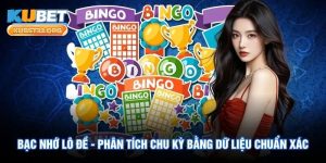 Bạc Nhớ Lô Đề - Phân Tích Chu Kỳ Bằng Dữ Liệu Chuẩn Xác