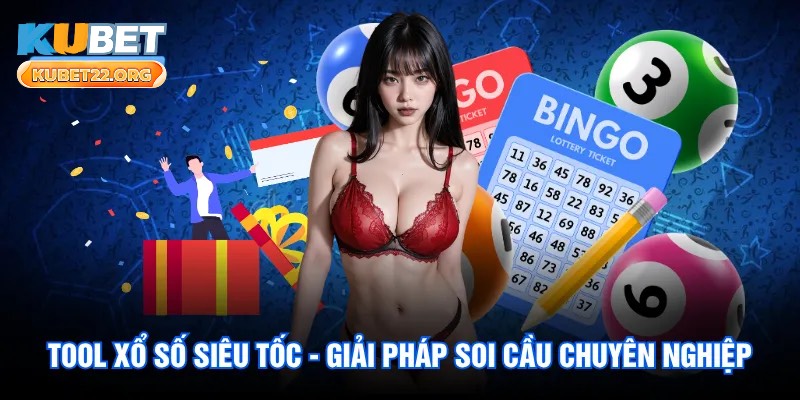 Tool Xổ Số Siêu Tốc - Giải Pháp Soi Cầu Chuyên Nghiệp